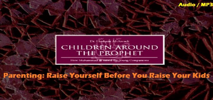 Children Around the Prophet (Audio - MP3 Lecture)