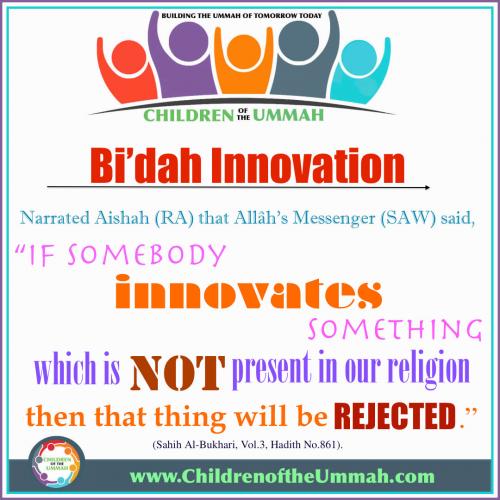 If somebody innovates something which is not present in our religion, then that thing will be rejected.